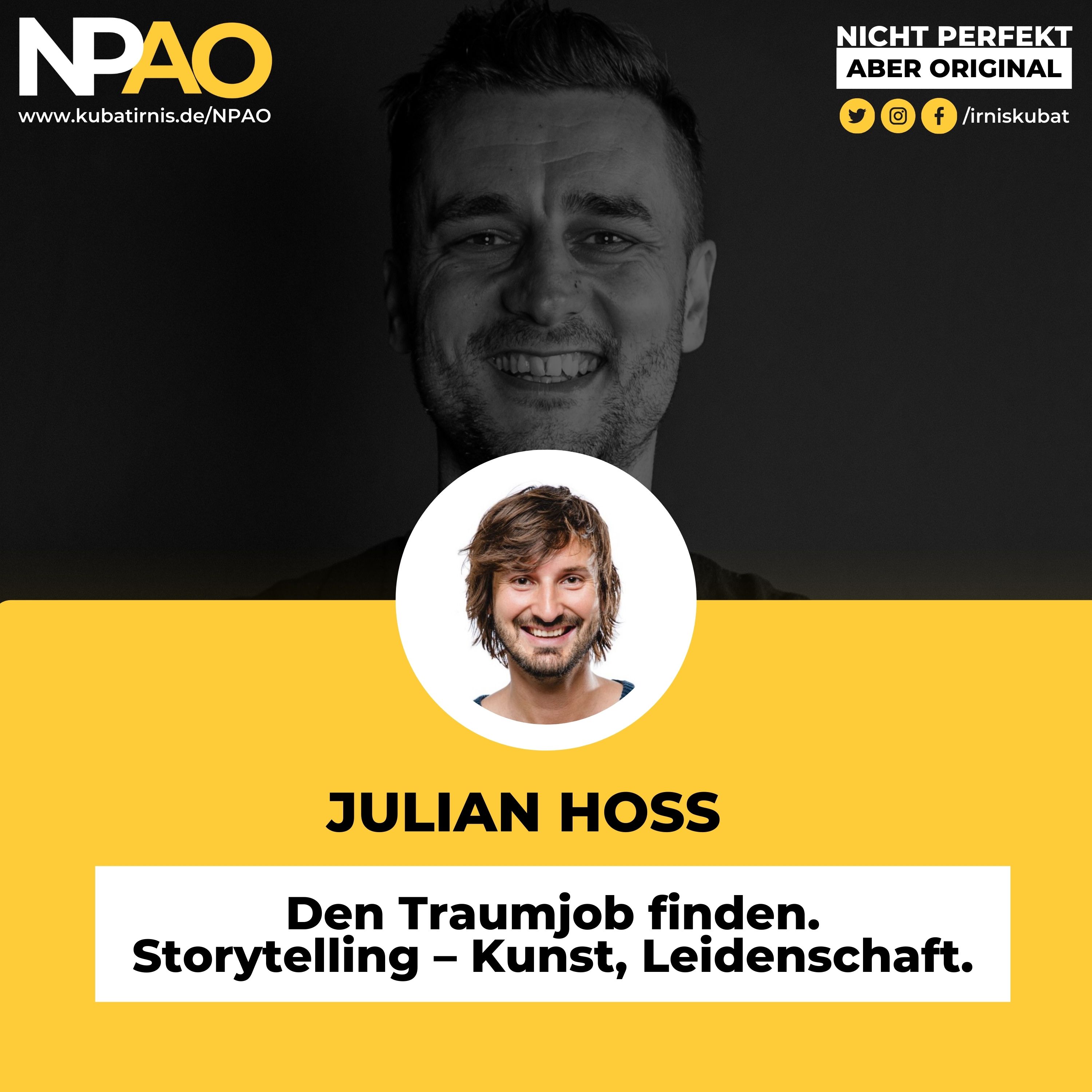 Den Traumjob finden. Storytelling – Kunst, Leidenschaft. #47 Julian Hoß – Ceo und Kreativ  Kopf by Nacona