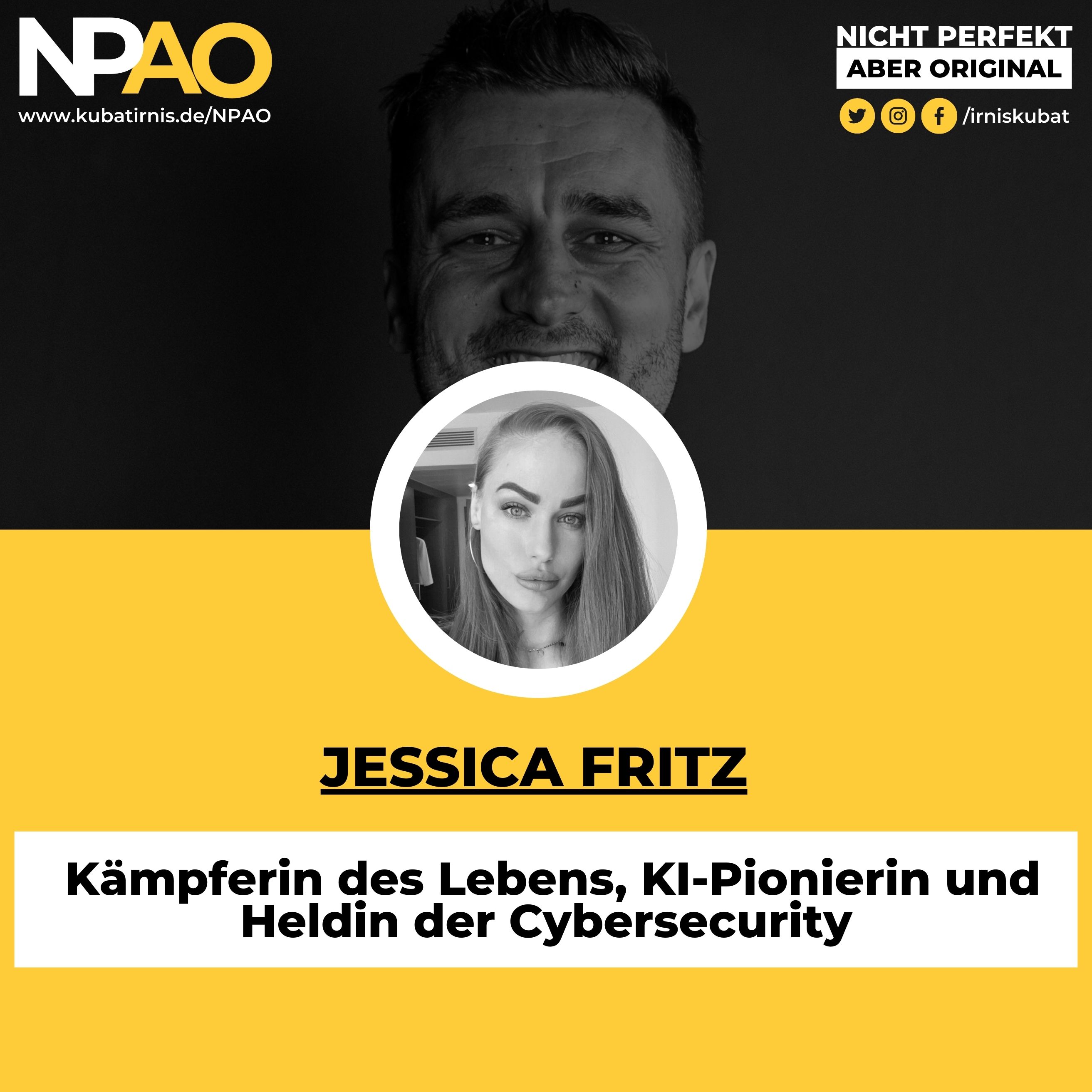 #38 ” Kämpferin des Lebens, KI-Pionierin und Heldin der Cybersecurity” Jessica Fritz – KI Expertin